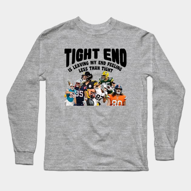 Tight Ends Long Sleeve T-Shirt by Aussie NFL Fantasy Show